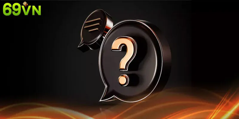 Giải đáp thắc mắc về 69VN