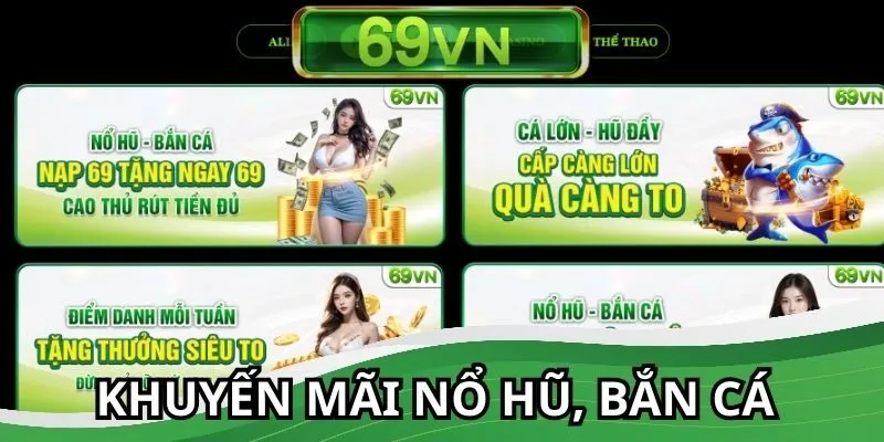 ưu đãi hấp dẫn tại nổ hũ 69vn