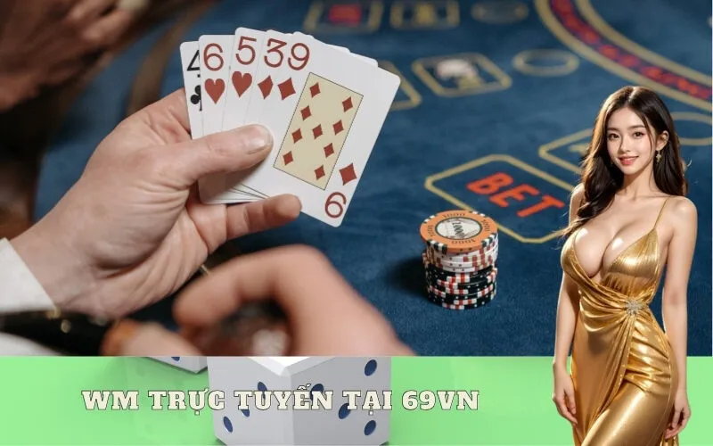 WM Trực Tuyến tại 69vn